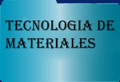 Tecnologia de Materiales