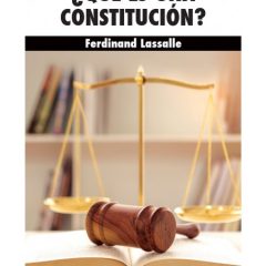 ¿Qué es una constitución? Rememorando a Ferdinand Lassalle